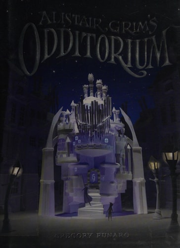 Alistair Grim's Odditorium (Alistair Grim, 1)