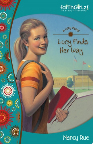 Lucy Finds Her Way (Faithgirlz! / A Lucy Novel)