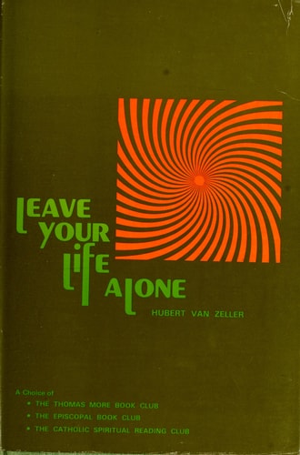 Leave Your Life Alone