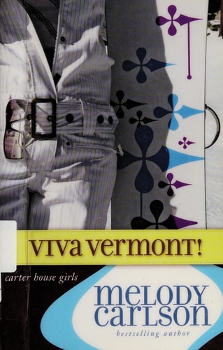 Viva Vermont! (Carter House Girls, Book 4)