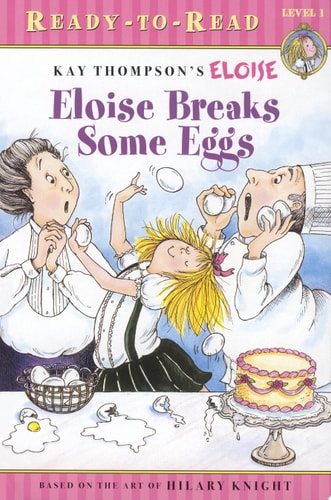 Eloise Breaks Some Eggs