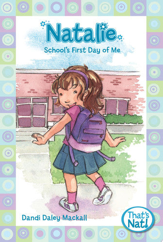 Natalie: School's First Day of Me (That's Nat!)