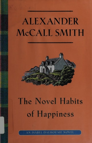 The Novel Habits of Happiness (Isabel Dalhousie Series)