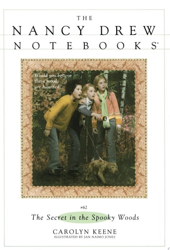 The Secret in the Spooky Woods (Nancy Drew Notebooks #62)