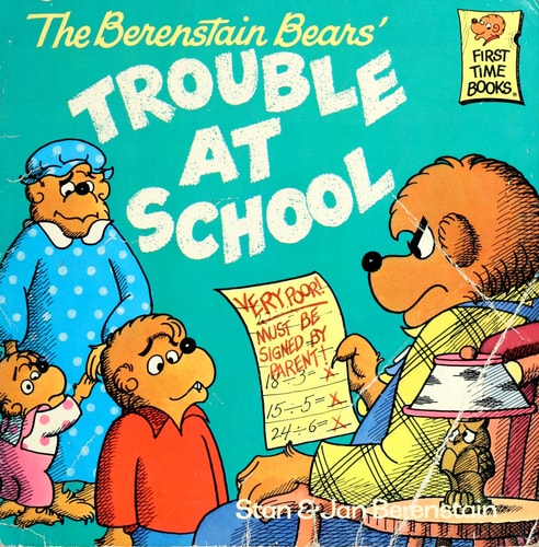 The Berenstain Bears Trouble at School (First Time Books)