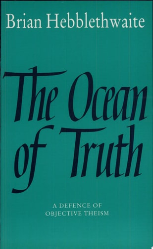 The Ocean of Truth: A Defence of Objective Theism