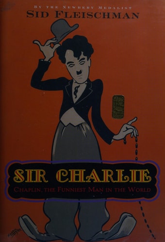Sir Charlie: Chaplin, the Funniest Man in the World