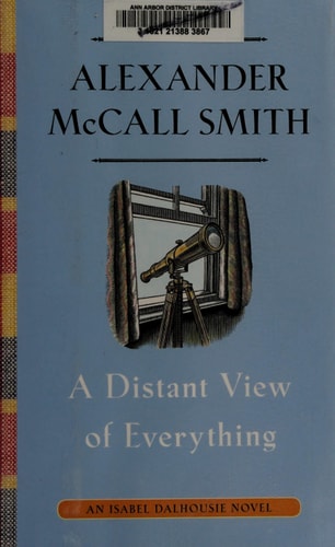 A Distant View of Everything: An Isabel Dalhousie Novel (11) (Isabel Dalhousie Series)