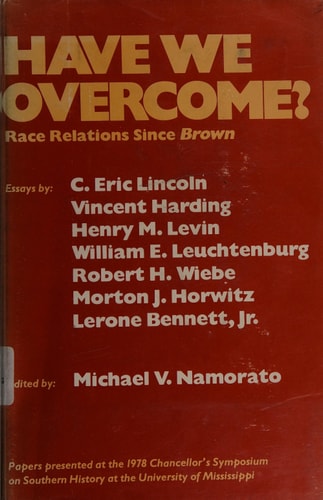 Have We Overcome?: Race Relations Since Brown : Essays (Chancellor's Symposium Series)