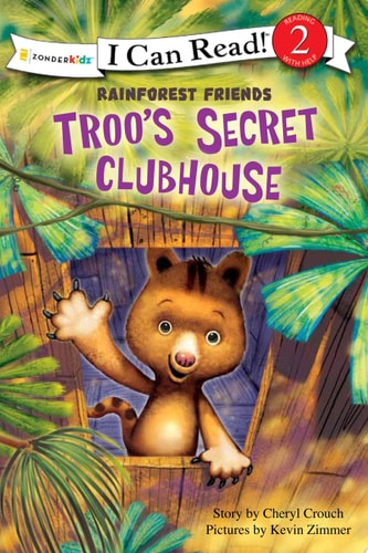 Troo's Secret Clubhouse: Level 2 (I Can Read! / Rainforest Friends)