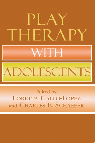 Play Therapy with Adolescents