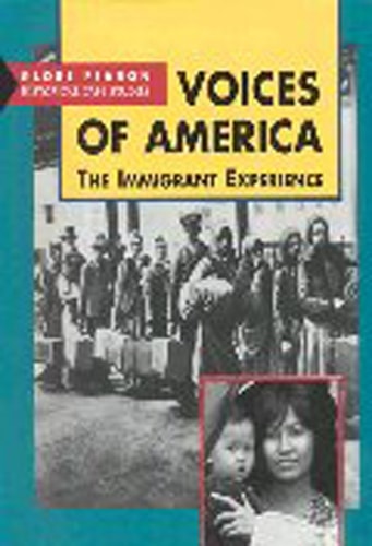 Voices of America: The Immigrant Experience (Globe Fearon Historical Case Studies)