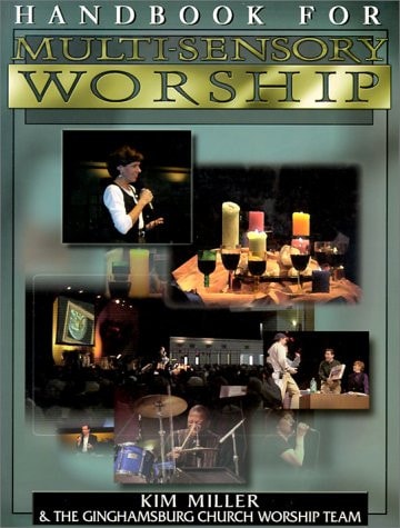 Handbook for Multi-Sensory Worship, Vol.1