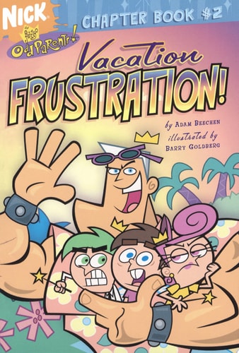 Vacation Frustration! (Fairly OddParents Chapter Books)