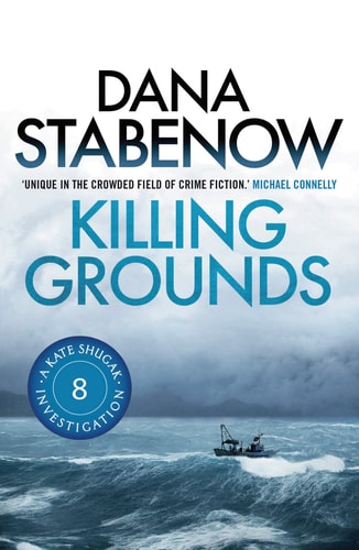 Killing Grounds (A Kate Shugak Investigation)