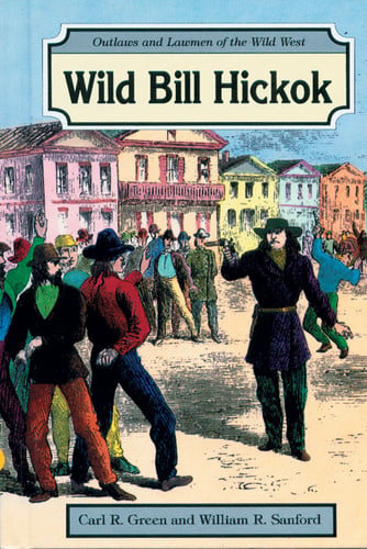 Wild Bill Hickok (Outlaws and Lawmen of the Wild West)