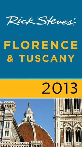 Rick Steves' Florence & Tuscany 2013