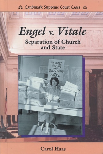 Engel V. Vitale: Separation of Church and State (Landmark Supreme Court Cases)
