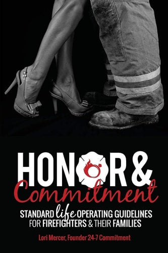 Honor & Commitment: Standard Life Operating Guidelines for Firefighters & Their Families