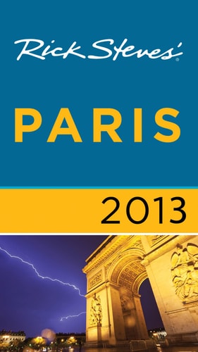 Rick Steves' Paris 2013