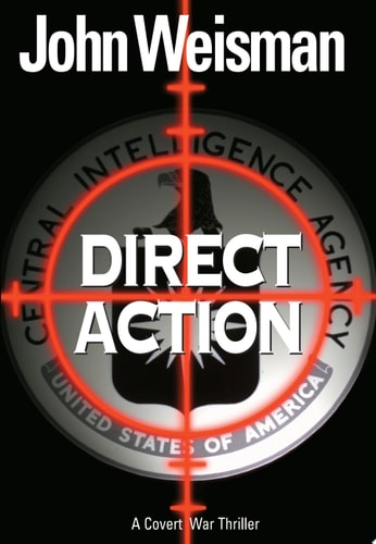 Direct Action: A Covert War Thriller