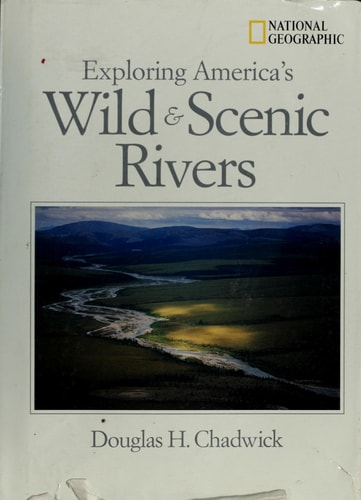 Exploring America's Wild & Scenic Rivers