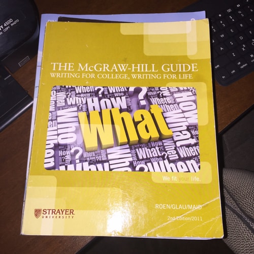 The McGraw Hill Guide: Writing for College, Writing for Life