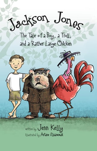 Jackson Jones, Book 2: The Tale of a Boy, a Troll, and a Rather Large Chicken (Jackson Jones (Zonderkidz - Quality))