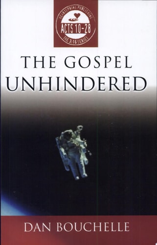 The Gospel Unhindered: Acts 10-28 in the 3:16 Series