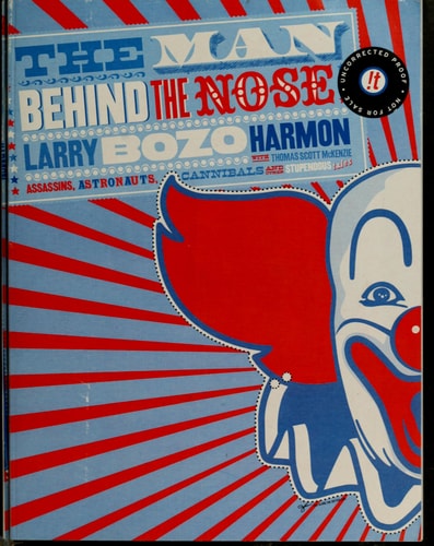 The Man Behind the Nose Assassins, Astronauts, Cannibals, and Other Stupendous Tales