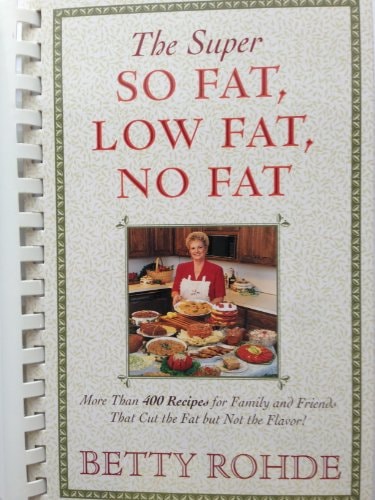 The Super So Fat, Low Fat, No Fat