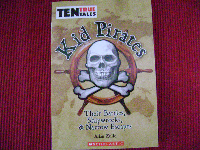 Kid Pirates Their Battles, Shipwrecks, & Narrow Escapes