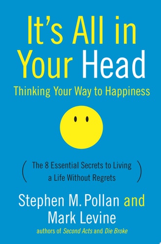 It's All in Your Head: Thinking Your Way to Happiness