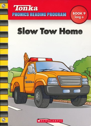 Slow Tow Home (Tonka Phonics Reading Program)