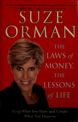 The Laws of Money, The Lessons of Life: Keep What You Have and Create What You Deserve