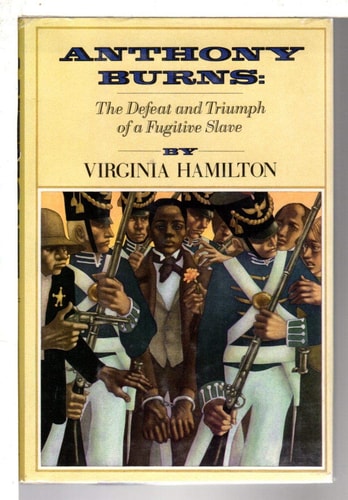 Anthony Burns: The Defeat and Triumph of a Fugitive Slave