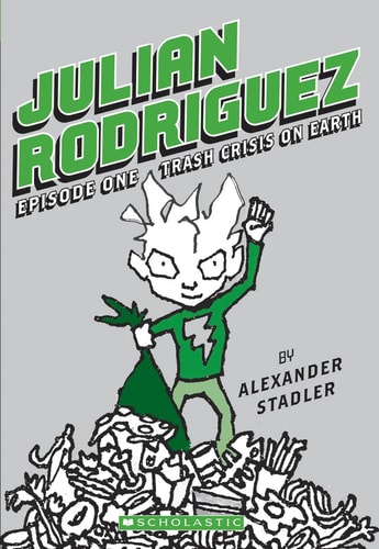 Julian Rodriguez #1: Trash Crisis on Earth