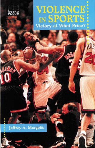 Violence in Sports: Victory at What Price (Issues in Focus)