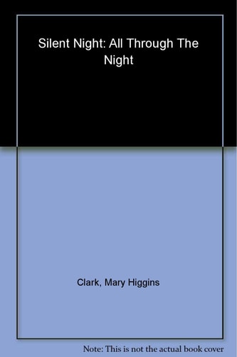 Silent Night/All Through the Night: Two Christmas Novels