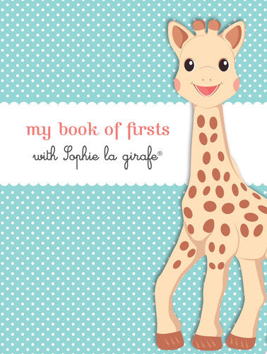 My Book of Firsts with Sophie la girafe¨