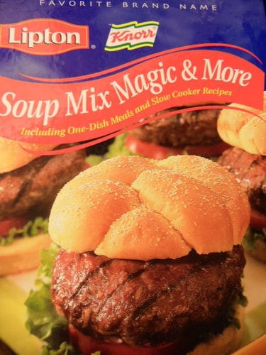 Lipton Soup Mix Magic & More (Including One-Dish Meals & Slow Cooker Recipes)