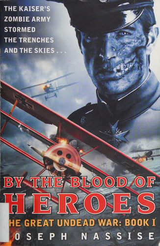 By the Blood of Heroes: The Great Undead War: Book I (The Great Undead War, 1)