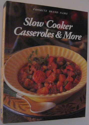 Favorite Brand Name Slow Cooker, Casseroles & More