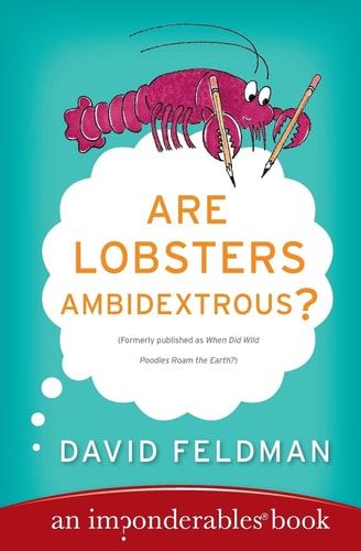 Are Lobsters Ambidextrous?: An Imponderables Book (Imponderables Series)