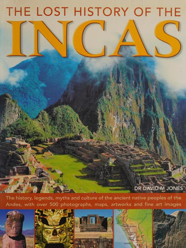 The Lost History of the Incas