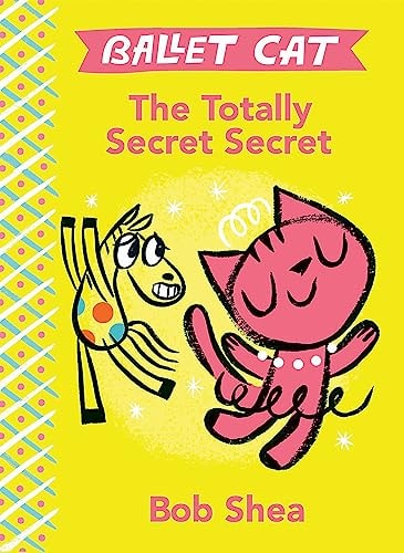 Ballet Cat The Totally Secret Secret