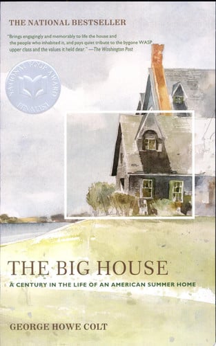 The Big House: A Century in the Life of an American Summer Home