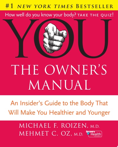 YOU: The Owner's Manual