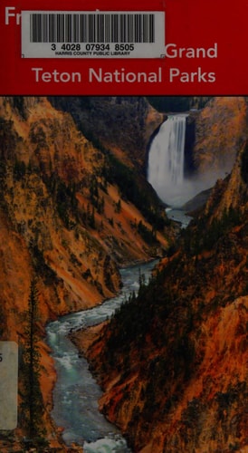Frommer's Yellowstone and Grand Teton National Parks (Park Guides)