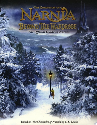 Beyond the Wardrobe: The Official Guide to Narnia